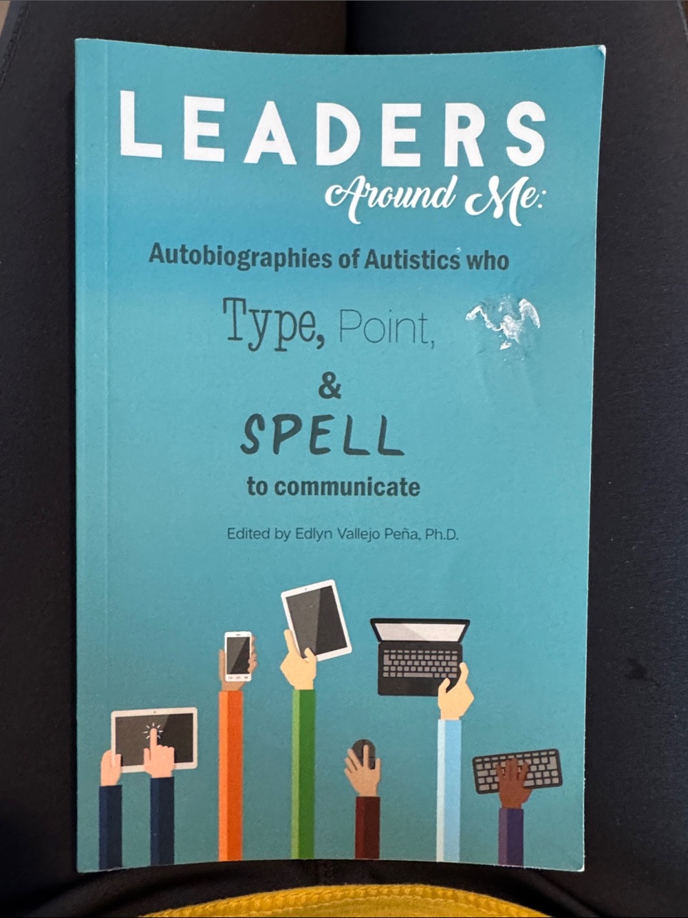 Leaders Around Me: Type, Point, & Spell - Teal Paperback